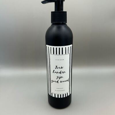 Hand soap - Your hands are worth their weight in gold
