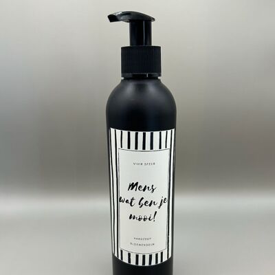 Hand soap - Man, you are so beautiful