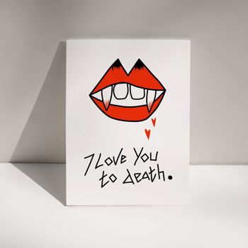 I LOVE YOU TO DEATH - A4  / A3 ART PRINT 2