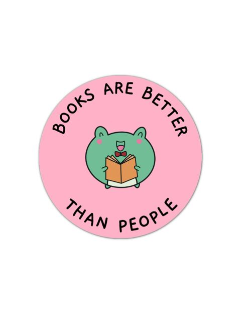 Books are better than people bookish vinyl sticker