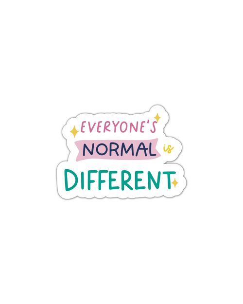 Everyone's normal is different vinyl sticker