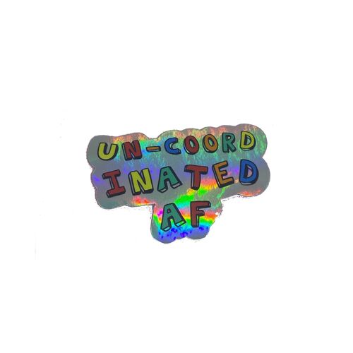 Uncoordinated af holographic vinyl sticker