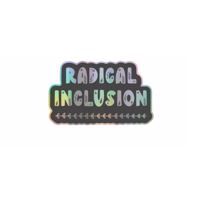 Pegatina de vinilo holográfica de inclusión radical - negro