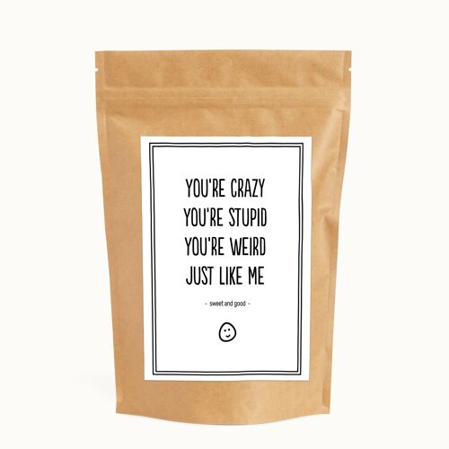 You're crazy just like me | Candy bag