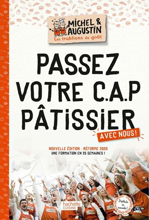 LIVRE DE CUISINE - Passez votre CAP pâtissier avec nous !