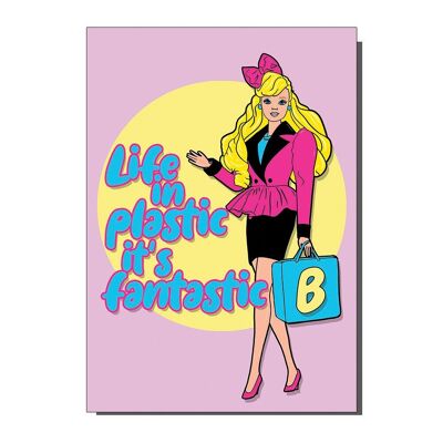 Life In Plastic It's Fantastic Grußkarte im Barbie-Stil