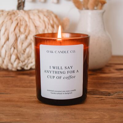 I Will Say Anything For A Cup Of Coffee Candle - Gilmore Girls