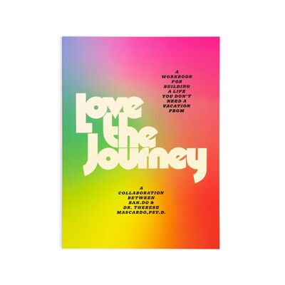 Cahier d'exercices sur le bien-être, Love the Journey