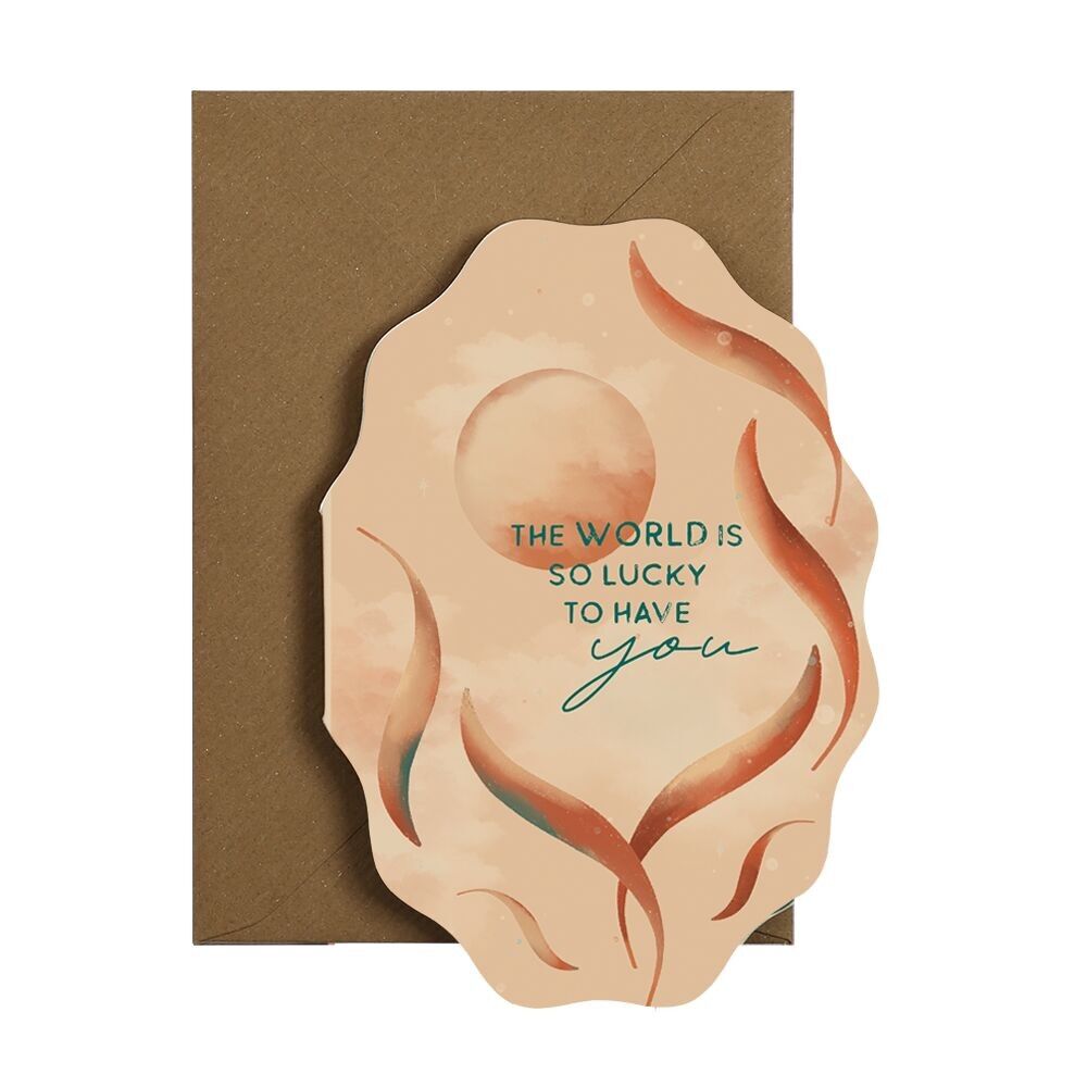 Il mondo è così fortunato ad avere la tua carta