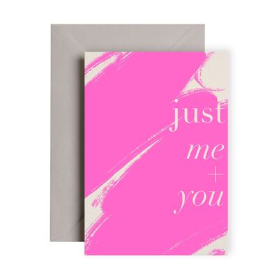 Just Me and You Card