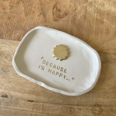 Decoration - Empty pockets - Jewelry holder - No-cook clay - "Because I'm Happy"