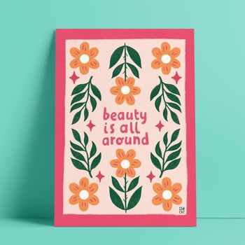 Affiche "Beauty is all around" | fleurs, citation positive 1