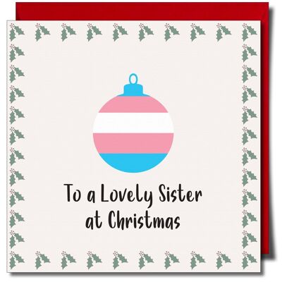 To a Lovely Sister at Christmas. Transgender Xmas Card.