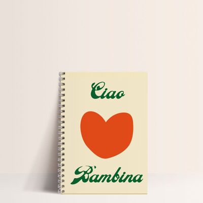 Notebook- Ciao Bambina