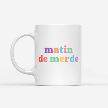 Mug "Matin de merde" 1