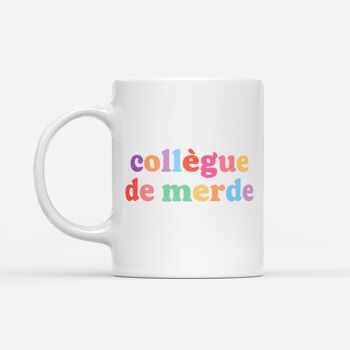 Mug "Collègue de merde" 1