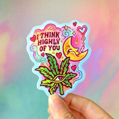 I think highly of you - Sticker
