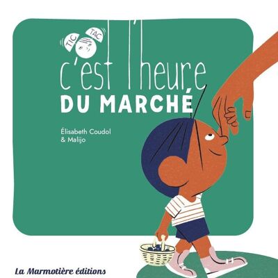 Tic-tac, c'est l'heure du marché