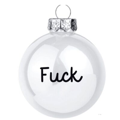 Glossy white “FUCK” Christmas bauble