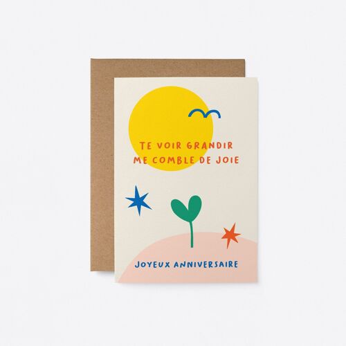 Te voir grandir me comble de joie. Joyeux anniversaire - Carte de voeux