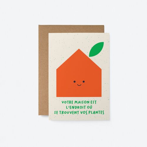 Votre maison est l’endroit où se trouvent vos plantes - Carte de voeux