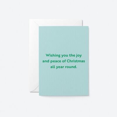 Wishing you the joy and peace of Christmas all year round - Seasonal Greeting Card - Holiday Card