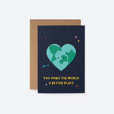 Du machst die Welt zu einem besseren Ort – Freundschaftsgrußkarte