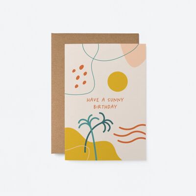 Have a sunny birthday - Greeting card