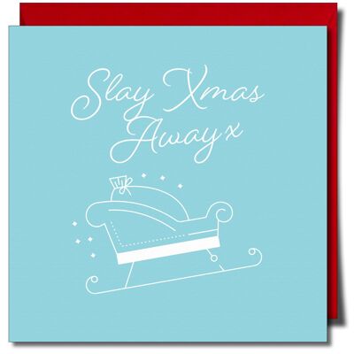 Slay Xmas Away Christmas Card.