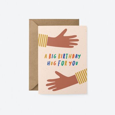 A Big birthday hug for you - Birthday Greeting Card
