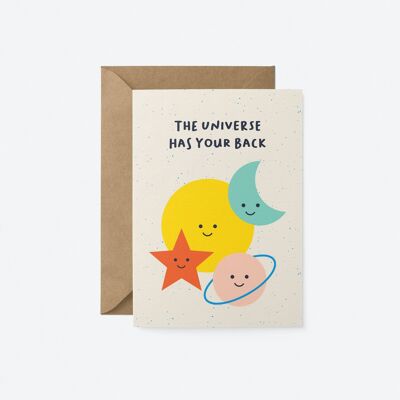 The Universe has your back - Everyday greeting card