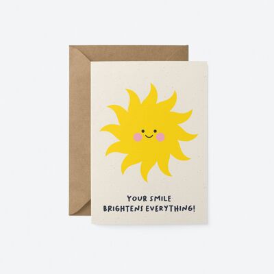 Your smile brightens everything - Love greeting card