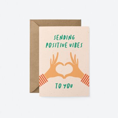 Sending positive vibes to you - Greeting card