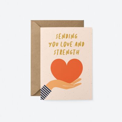 Sending you love and strength - Greeting card