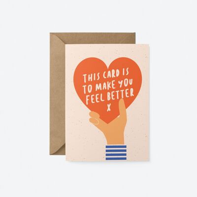 Esta tarjeta es para hacerte sentir mejor - Tarjeta de felicitación de amistad
