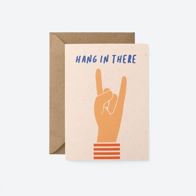 Hang in there - Encouragement Greeting card
