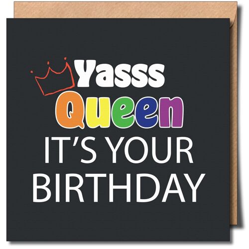 Yasss Queen It's Your Birthday Greeting Card.
