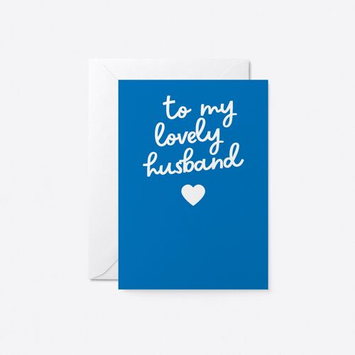 To my lovely husband - Love greeting card