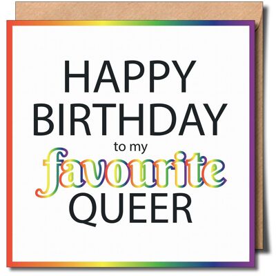 Joyeux anniversaire à ma carte de vœux Queer préférée.