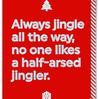 Rude Christmas Card - Half Arsed Jingler