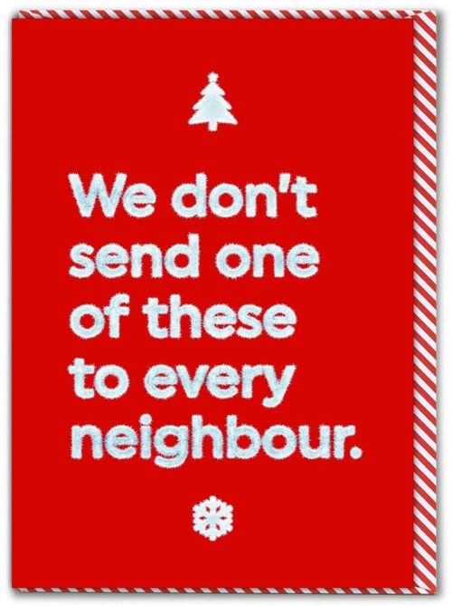 Funny Christmas Card - Every Neighbour