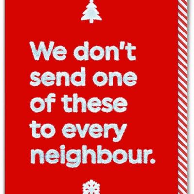 Funny Christmas Card - Every Neighbour