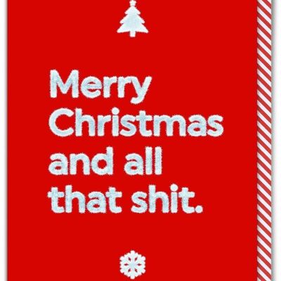 Rude Christmas Card - Merry Xmas And All That Shit