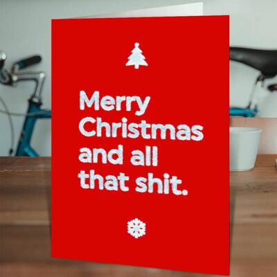 Rude Christmas Card - Merry Xmas And All That Shit