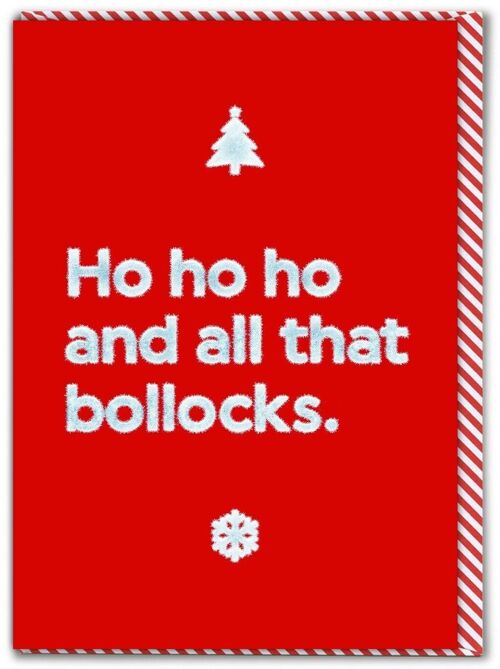 Rude Christmas Card - Ho Ho Ho And All That Bollocks
