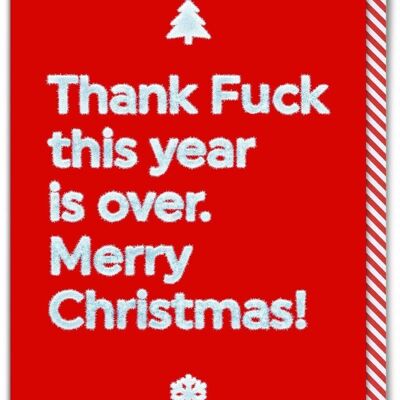 Rude Christmas Card - Thank Fuck This Year Is Over