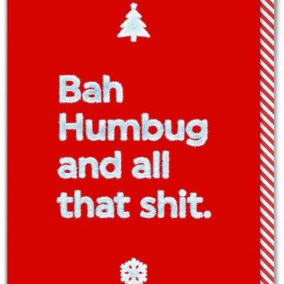 Unhöfliche Weihnachtskarte – Bah Humbug und der ganze Scheiß
