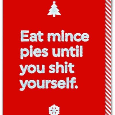 Rude Christmas Card - Eat Mince Pies Shit Yourself