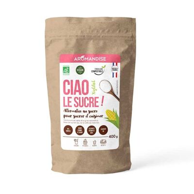 Substitut de sucre - Ciao le sucre Xylitol