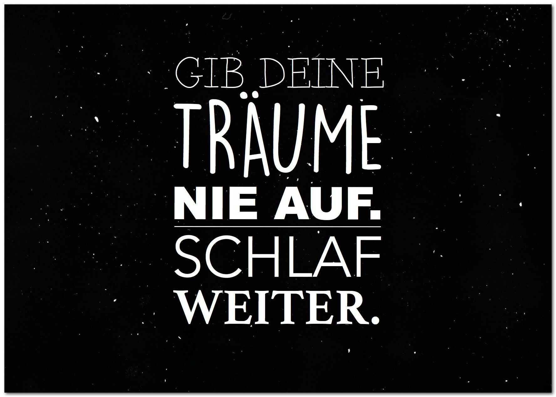 Postkarte "Gib deine Träume nicht auf, schlaf weiter"